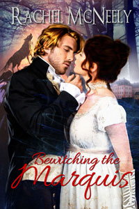 Bewitching the Marquis-- Rachel McNeely